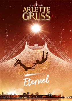 Affiche de Le Cirque Arlette Gruss dans Eternel | Troyes