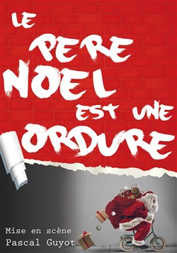 Affiche de Le Père noël est une ordure