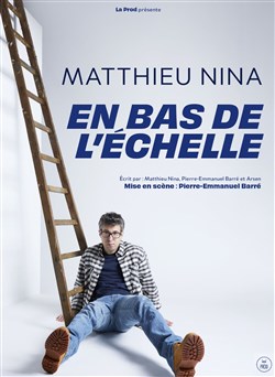 Affiche de Matthieu Nina dans En bas de l'échelle