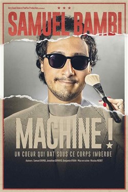Affiche de Samuel Bambi dans Machine !