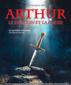 Affiche de Arthur, Le Dragon et la Croix