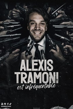 Affiche de Alexis Tramoni est Infréquentable