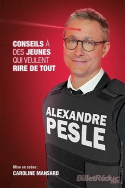 Affiche de Alexandre Pesle : Conseils à des jeunes qui veulent rire de tout