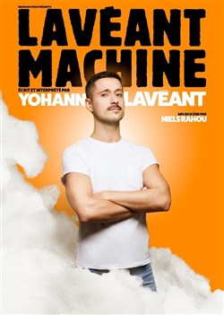 Affiche de Yohann Lavéant dans Lavéant Machine