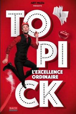 Affiche de Topick dans L'excellence ordinaire