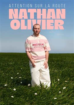 Affiche de Nathan Olivier dans Attention sur la route