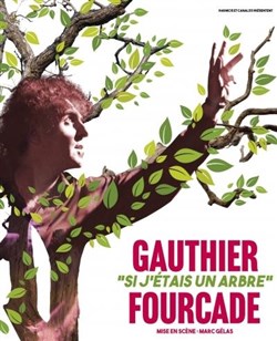Affiche de Gauthier Fourcade dans Si j'étais un arbre