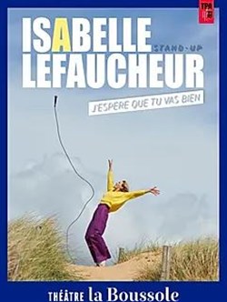 Affiche de Isabelle Lefaucheur dans J'espère que tu vas bien