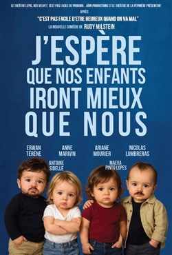 Affiche de J'espère que nos enfants iront mieux que nous