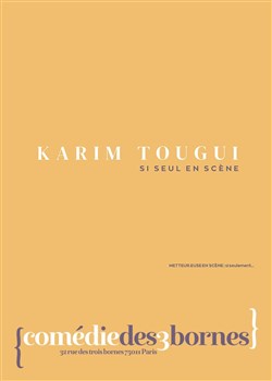 Affiche de Karim Tougui dans Si seul en scène