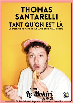 Affiche de Thomas Santarelli dans Tant qu'on est là