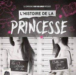 Affiche de L'Histoire de la Princesse ou Le Procès de la Belle au Bois Dormant