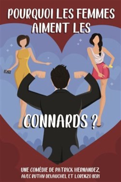 Affiche de Pourquoi les femmes aiment les connards ?