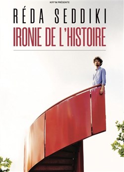 Affiche de Reda Seddiki dans Ironie de l'Histoire