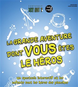 Affiche de La grande aventure dont vous êtes le héros