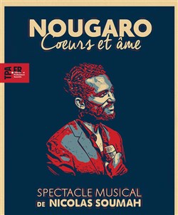 Affiche de Nougaro coeurs et âmes