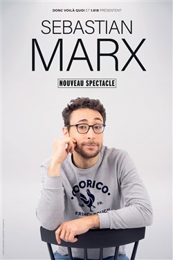 Affiche de Sebastian Marx | Nouveau spectacle en rodage