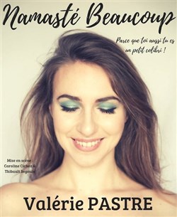 Affiche de Valérie Pastre dans Namasté beaucoup | Festival Wonder Pipelettes
