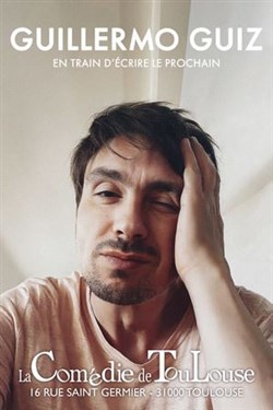 Affiche de Guillermo Guiz dans En train d'écrire le prochain