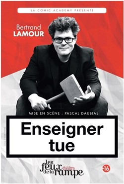 Affiche de Bertrand Lamour dans Enseigner tue