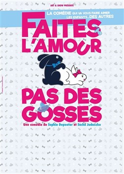 Affiche de Faites l'amour pas des gosses