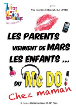 Affiche de Les parents viennent de mars, les enfants du McDo ! Chez maman