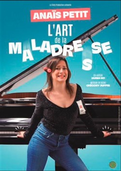 Affiche de Anaïs Petit dans L'art de la maladresse