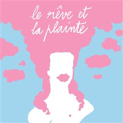 Affiche de Le Rêve et la plainte