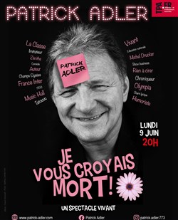 Affiche de Patrick Adler dans Je vous croyais mort