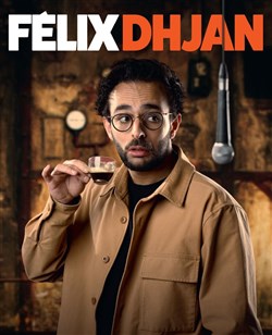 Affiche de Félix Dhjan en spectacle au Jamel Comedy Club