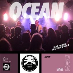 Affiche de OCEAN x 1ère partie TRUE DUKES