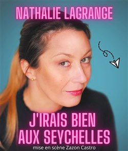 Affiche de Nathalie Lagrange dans J'irais bien aux Seychelles