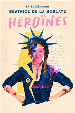Affiche de Béatrice de la Boulaye dans Héroïnes