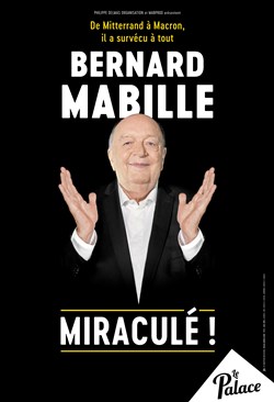Affiche de Bernard Mabille dans Miraculé !