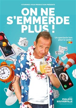Affiche de Philippe Souverville dans On ne s'emmerde plus !