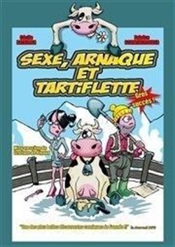 Affiche de Sexe Arnaque et Tartiflette