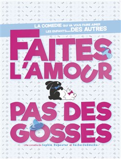 Affiche de Faites l'amour pas des gosses