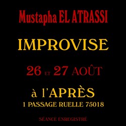 Affiche de Mustapha El Atrassi improvise
