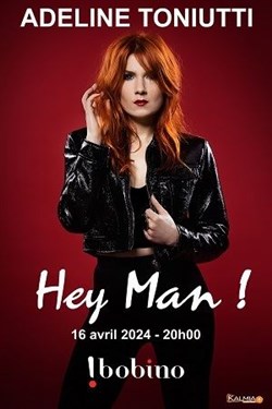 Affiche de Adeline Toniutti dans Hey man !