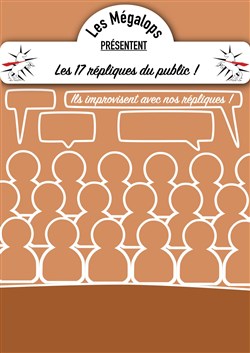 Affiche de Les 17 de l'impro : Les 17 répliques du public