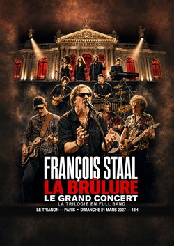 Affiche de François Staal Full Band : La Brûlure