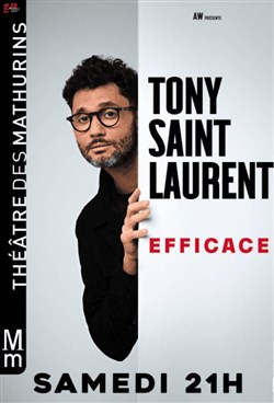 Affiche de Tony Saint Laurent dans Efficace
