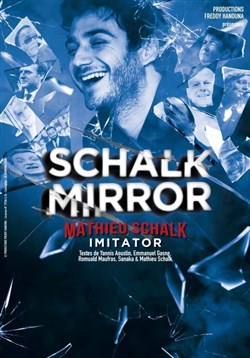Affiche de Mathieu Schalk dans Schalk Mirror