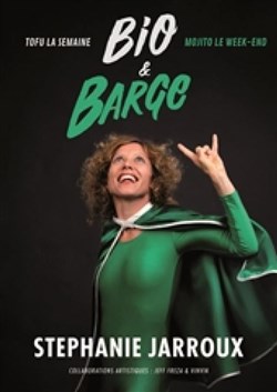Affiche de Stéphanie Jarroux dans Bio et barge