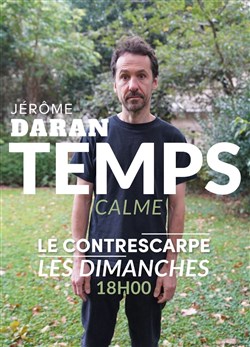 Affiche de Jérôme Daran dans Temps Calme