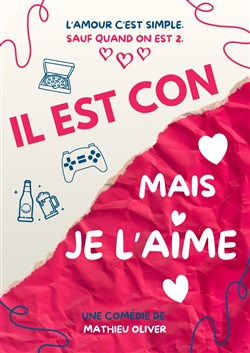 Affiche de Il est con mais je l'aime
