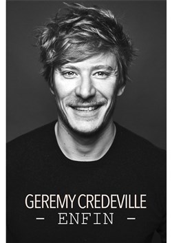 Affiche de Gérémy Crédeville dans Enfin
