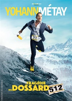 Affiche de Yohann Métay dans La tragédie du dossard 512