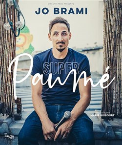 Affiche de Jo Brami dans Super paumé