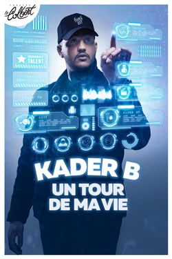 Affiche de Kader B dans Un tour de ma vie